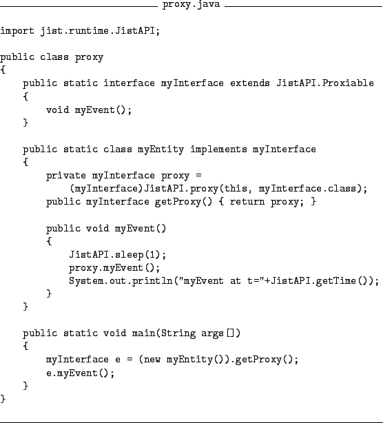 \begin{figure}\small
\medskip
\hrulefill\hspace{1ex}{\tt proxy.java}\hspace{1e...
...ex}\input{include/proxy.java.html}
\vspace{2ex}
\hrule
{\small }
\end{figure}